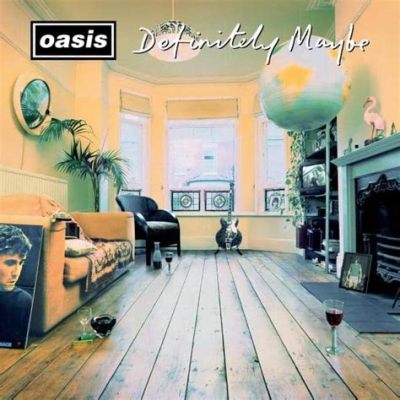  Definitely Maybe: OASIS の物語とイギリスロックの輝き